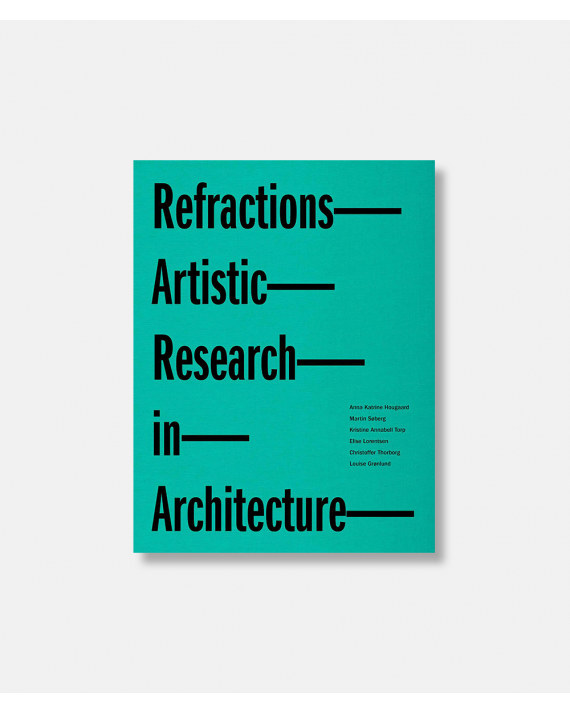 Refractions - Artistic Research in Architecture