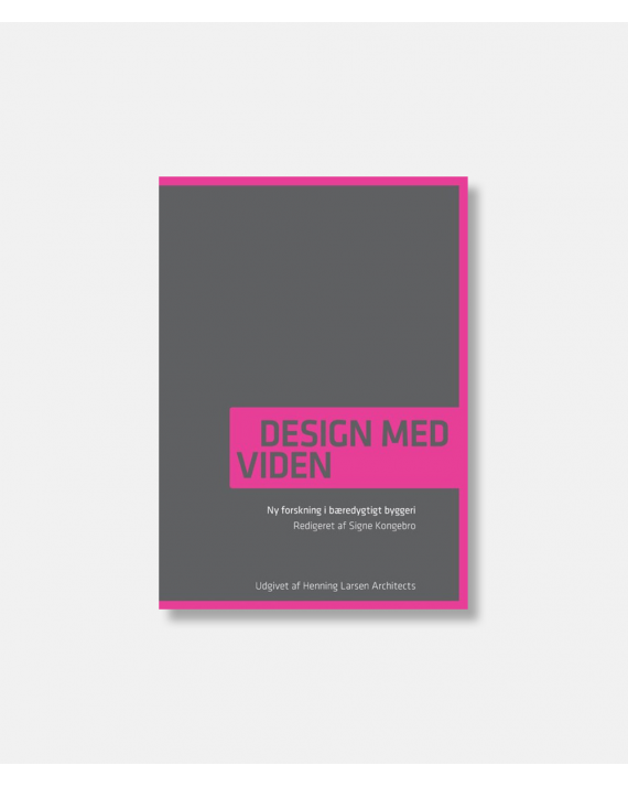 Design med viden - Ny forskning i bæredygtigt byggeri