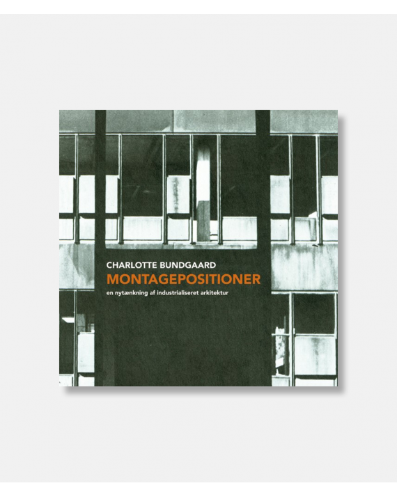 Montagepositioner - En nytænkning af industrialiseret arkitektur