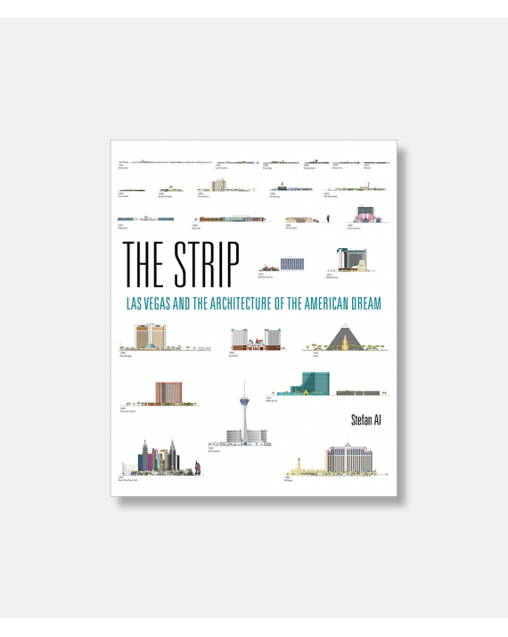 The Strip - Las Vegas and the Architecture of the American Dream