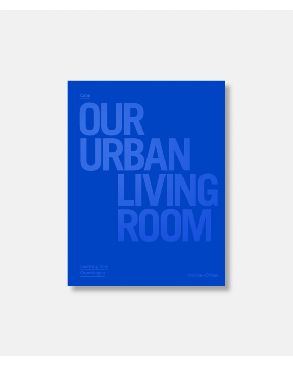 COBE - Our Urban Living Room - 3. opdat. udgave