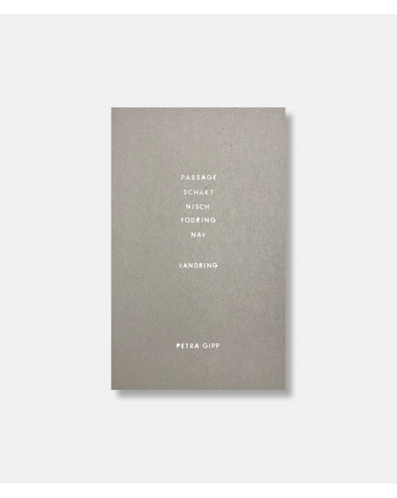 Petra Gipp - Passage - schakt - nisch - fodring - nav - vandring