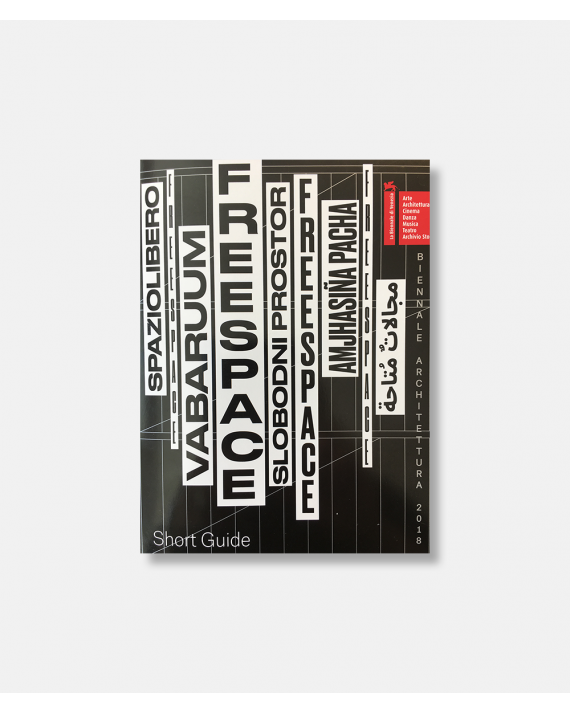 Short Guide Biennale Architettura 2018