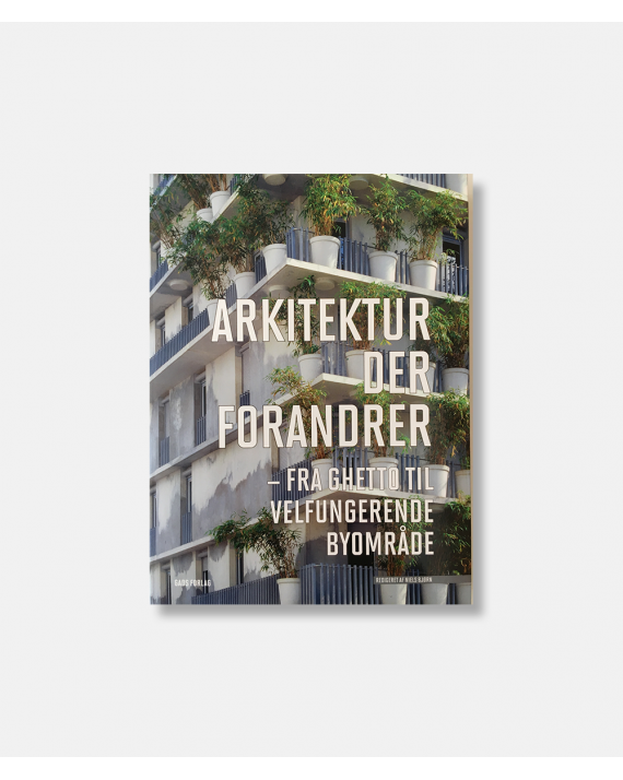Arkitektur der forandrer - fra ghetto til velfungerende byområde