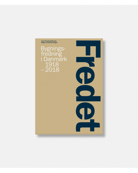 Fredet - Bygningsfredning i Danmark 1918-2018