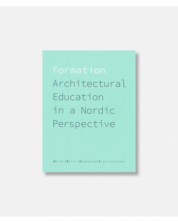 Formation - Architectural Education in a Nordic Perspective