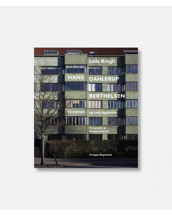 Hans Dahlerup Berthelsen - En arkitekt og hans bygherrer