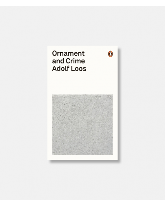 Ornament and Crime - Adolf Loos