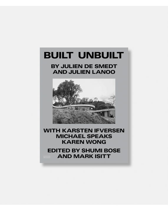 Built Unbuilt - by Julen de Smelt and Julien Lanoo