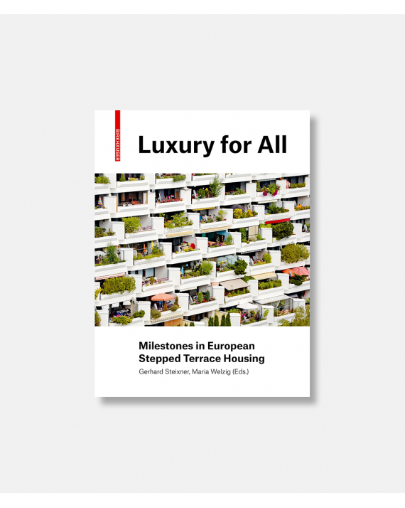 Luxury For Every One - Milestones in European Stepped Terrace Housing