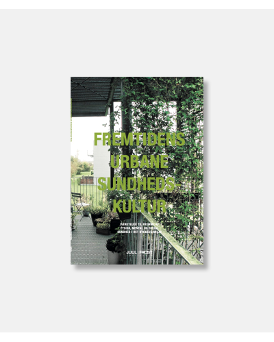 Fremtidens urbane sundhedskultur