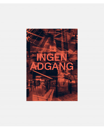 Ingen adgang -  Social eksklusion i byens rum