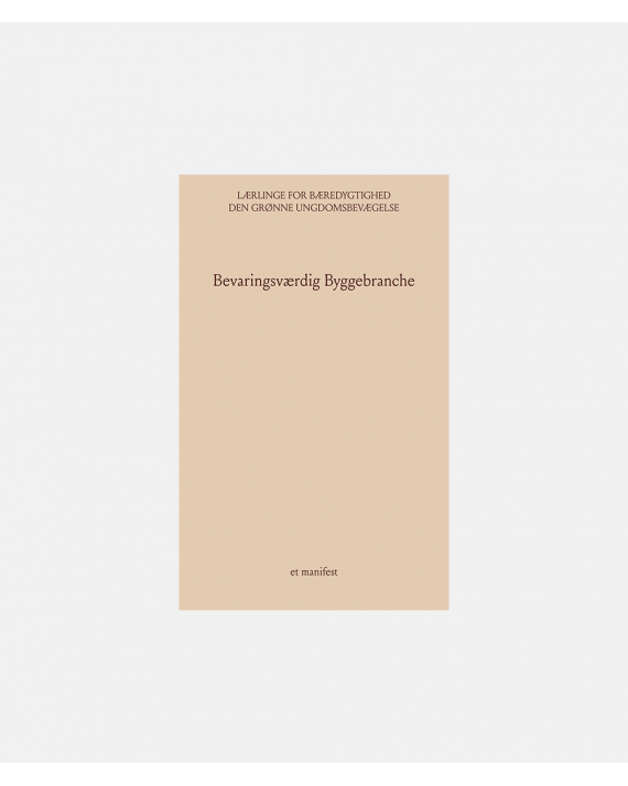 Bevaringsværdi byggebranche - et manifest