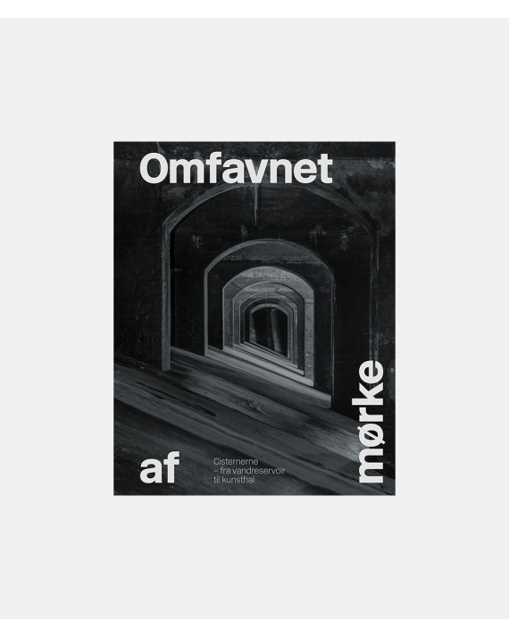 Omfavnet af mørke - Cisternerne - fra vandreservoir til kunsthal