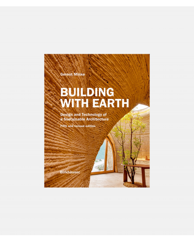Building with Earth - Design and Technology of a Sustainable Architecture - 5th revised edition
